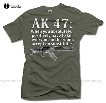 Ak-47, Kai Jūs Visiškai, Teigiamai Turite Ginklą T-Shirt Vyrams/Vyrams Juokinga Medvilnės Viršuje Tees Trumpomis Rankovėmis Spausdinti Marškinėliai
